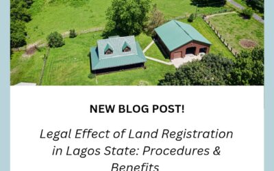 LEGAL EFFECT OF LAND REGISTRATION IN LAGOS STATE: PROCEDURES AND BENEFITS