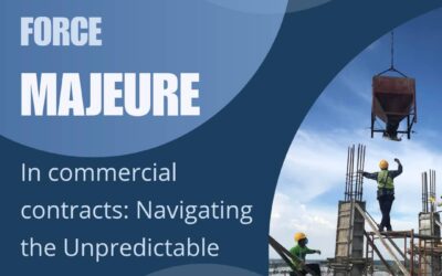 Force Majeure in Commercial Contracts: Navigating the Unpredictable